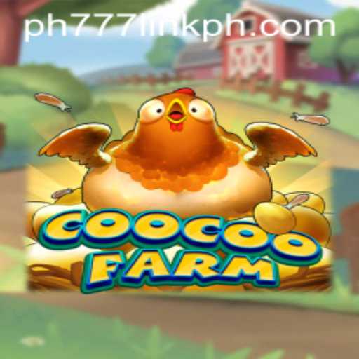 Exploring the Intriguing World of CooCooFarm and PH777 Link