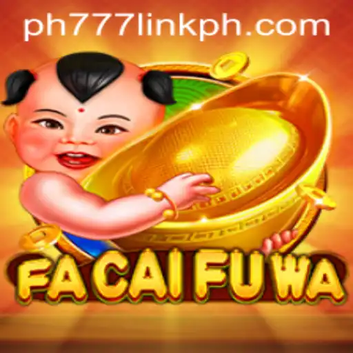 Discovering the Excitement of FaCaiFuWa and the PH777 Link